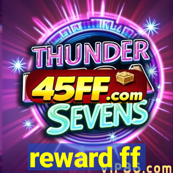 reward ff